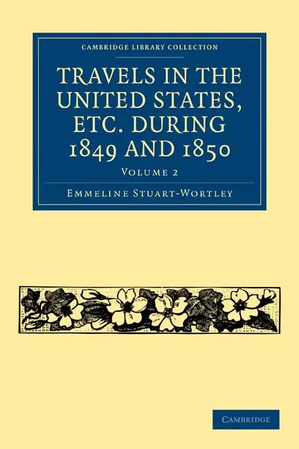 Livro Travels In The United States, Etc. During 1849 And 1850 De Emmeline Stuart-wortley (inglês)