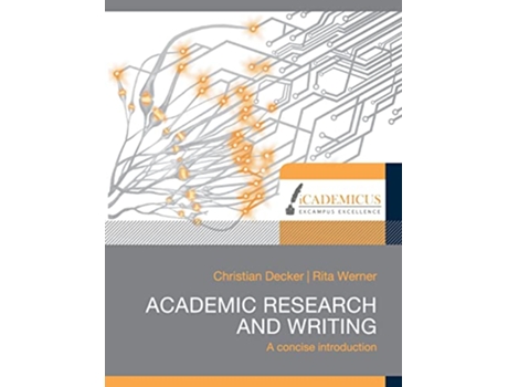 Livro Academic research and writing A concise introduction de Christian Decker e Dr Rita Werner (Inglês)
