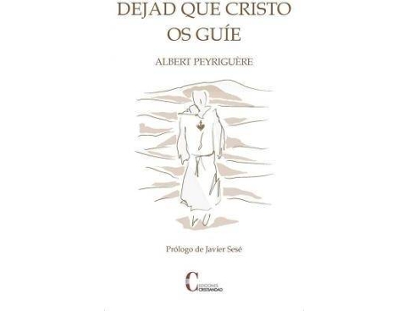 Livro Dejad que Cristo os guíe de Albert Peyriguere (Espanhol)