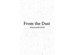 Livro From The Dust De Sarah Jane Levin (inglês)