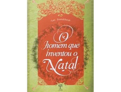 Livro Homem Que Inventou O Natal, O De Les Standiford (português Do Brasil)