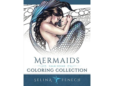 Livro Mermaids Calm Ocean Coloring Collection Fantasy Coloring by Selina de Selina Fenech (Inglês)