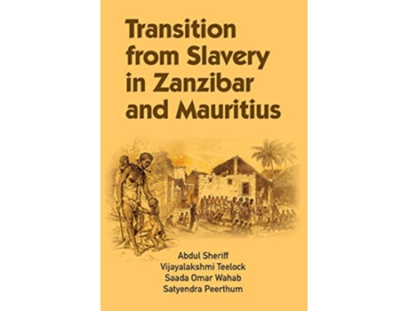 Livro Transition from Slavery in Zanzibar and Mauritius de Abdul Sheriff, Vijayalakshmi Teelock et al. (Inglês)