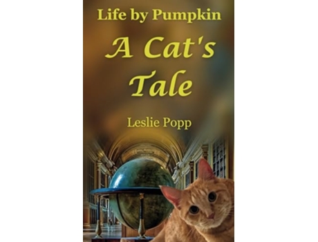Livro Life by Pumpkin A Cats Tale de Leslie Popp (Inglês)