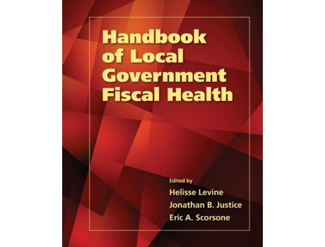 Livro Handbook of Local Government Fiscal Health Helisse Levine, Eric A. Scorsone et al. (Inglês)