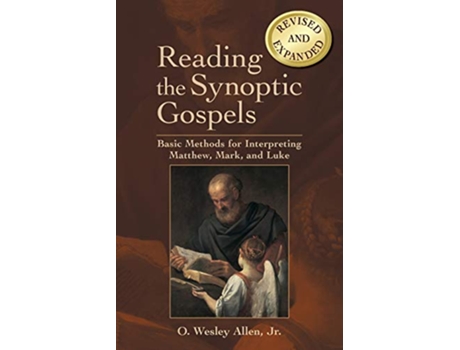 Livro Reading the Synoptic Gospels Basic Methods for Interpreting Matthew Mark and Luke de O Wesley Jr Allen (Inglês)