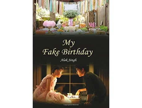 Livro My Fake Birthday De Alok Singh (inglês)