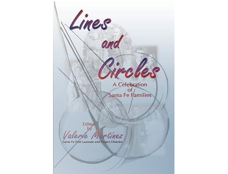 Livro Lines and Circles A Celebration of Santa Fe Families de Valerie Martinez (Inglês)
