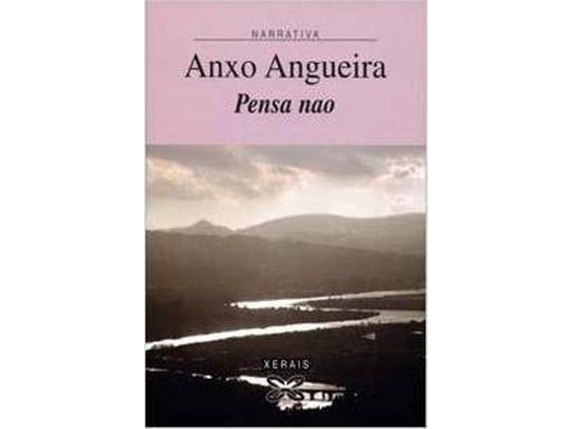 Livro Pensa nao de Anxo Angueira