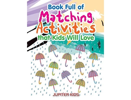 Livro Book Full Of Matching Activities That Kids Will Love De Jupiter Kids (inglês)