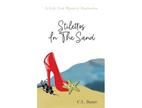 Livro Stilettos In The Sand de C L Bauer (Inglês)