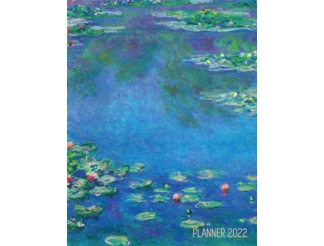Livro Claude Monet Daily Planner 2022 Water Lilies Painting Artistic French Impressionism Art Flower Organizer De Shy Panda Press (inglês)