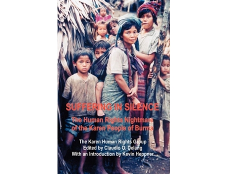 Livro Suffering in Silence: The Human Rights Nightmare of the Karen People of Burma de Karen Human Rights Group (Inglês)