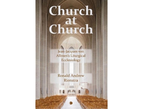 Livro church at church de ronald andrew rienstra (inglês)
