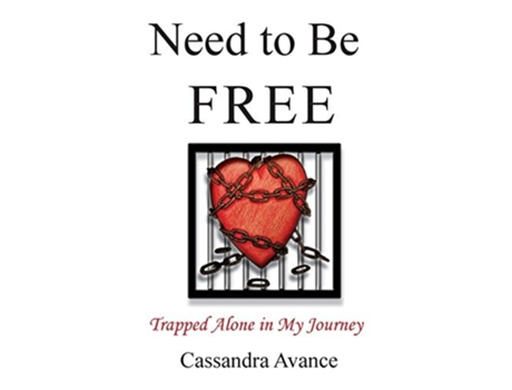 Livro Need to be Free Trapped Alone in My Journey de Cassandra Avance (Inglês)