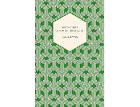 Livro The Mother A Play in Three Acts de Karel Capek (Inglês)