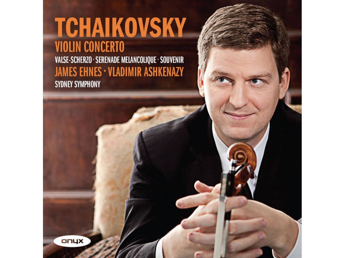 CD James Ehnes - Tchaikovsky: Violin Concerto, Valse,Scherzo, Serenade Melancolique