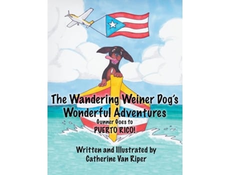 Livro The Wandering Weiner Dogs Wonderful Adventures De Catherine Van Riper (inglês)