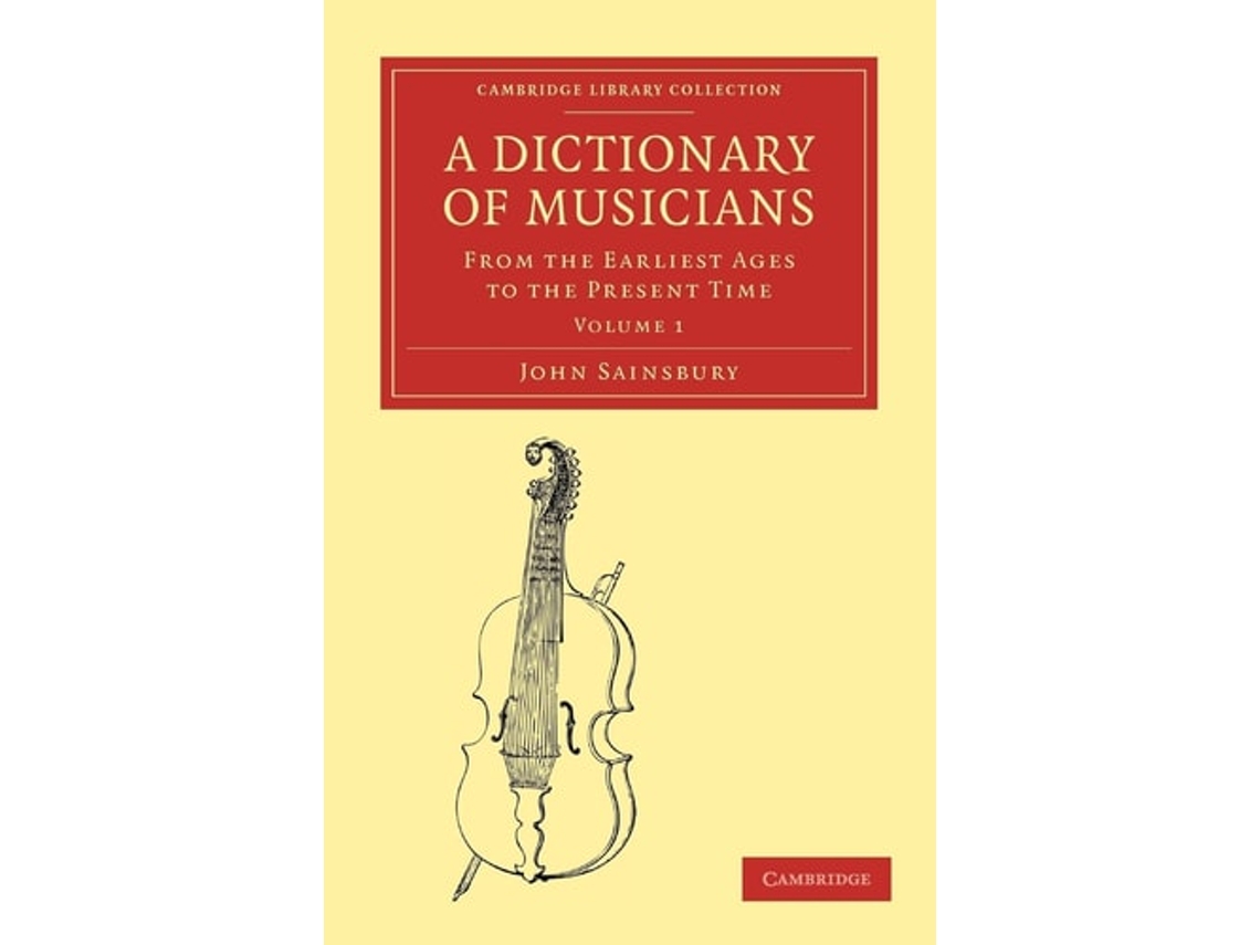 Livro A Dictionary Of Musicians, From The Earliest Ages To The Present Time De John Sainsbury (inglês)
