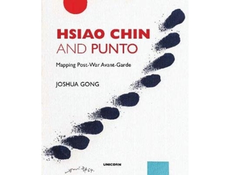 Livro hsiao chin and punto: mapping post-war avant-garde de dr joshua gong (inglês)
