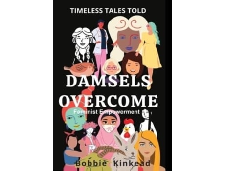Livro Damsels Overcome Feminist Empowerment De Bobbie Kinkead (inglês)