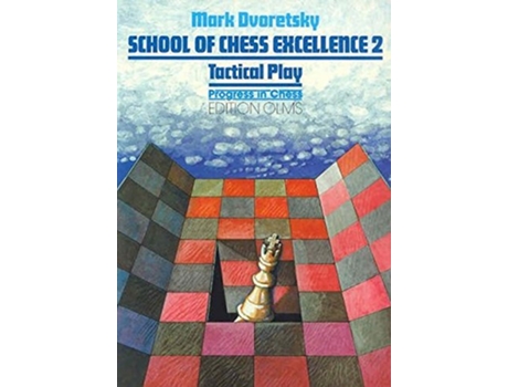 Livro School of Chess Excellence 2 Tactical Play de Mark Dvoretsky (Inglês)