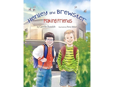 Livro Henley Ampamp Brewster Making Friends De Camille Dussich E Penny Weber (inglês)