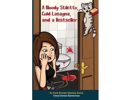 Livro A Bloody Stiletto, Cold Lasagna, And A Bestseller De Bannerman, Cheryl Et Al. (inglês)