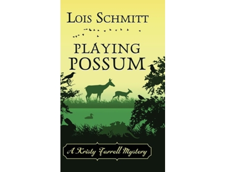 Livro Playing Possum De Lois Schmitt (inglês - Capa Dura)