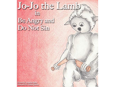 Livro JoJo the Lamb Be Angry and Do Not Sin de Jonathan Bates (Inglês - Capa Dura)
