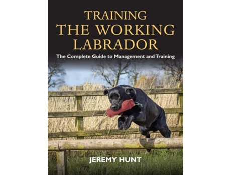 Livro Training the Working Labrador de Jeremy Hunt (Inglês)