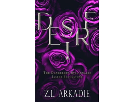 Livro Desire The Dark Billionaire de Zl Arkadie (Inglês)