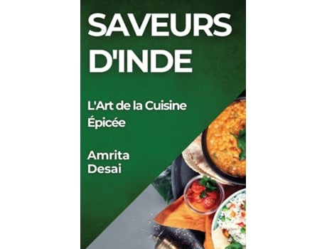Livro Saveurs dInde LArt de la Cuisine Épicée de Amrita Desai (Inglês)