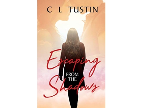 Livro Escaping from the Shadows de C L Tustin (Inglês)