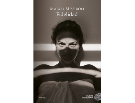 Livro Fidelidad de Marco Missiroli (Espanhol)