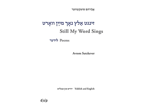Livro Avrom Sutzkever Still My Word Sings Poems Yiddish and English Issn de Heather Valencia (Inglês - Capa Dura)