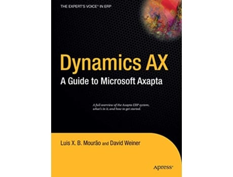 Livro Dynamics AX A Guide to Microsoft Axapta de David Weiner (Inglês)