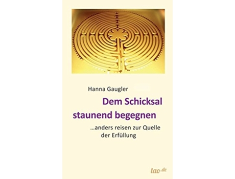 Livro Dem Schicksal staunend begegnen German Edition de Hanna Gaugler (Alemão)