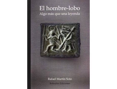 Livro El hombre-lobo : algo más que una leyenda de Rafael Martín Soto (Espanhol)