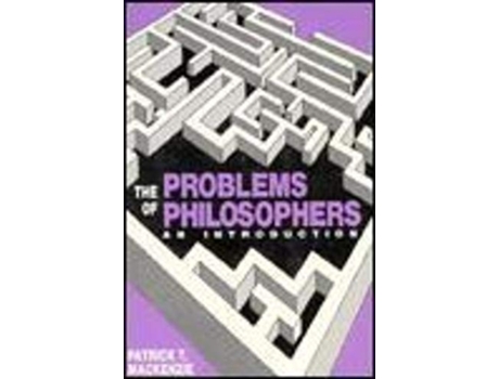 Livro The Problems of Philosophers Great Books in Philosophy de Patrick T Mackenzie (Inglês)