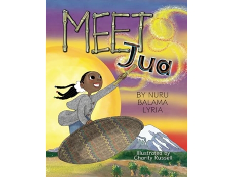 Livro Meet Jua de Mrs Nuru Balama Lyria (Inglês)