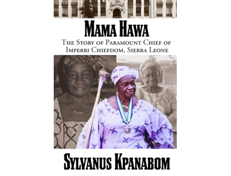 Livro Mama Hawa The Story of Paramount Chief of Imperri Chiefdom, Sierra Leone de Sylvanus Kpanabom (Inglês)