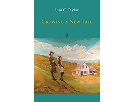 Livro Growing a New Tail de Lisa C Taylor (Inglês)