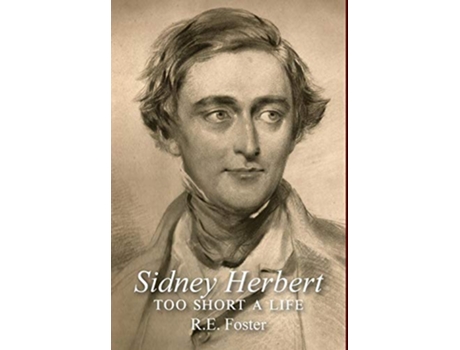 Livro Sidney Herbert too short a life de Ruscombe E Foster (Inglês)