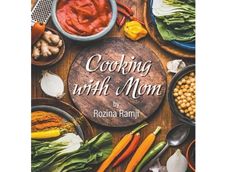 Livro Cooking With Mom De Rozina Ramji (inglês - Capa Dura)