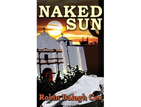 Livro Naked Sun De Robin Balogh Cox (inglês)