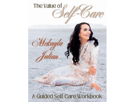 Livro The Value of Self-Care de Mckayla Julian (Inglês)