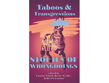 Livro Taboos Amp Transgressions Stories Of Wrongdoings De Luanne Smith, Kerri Beth Neville Et Al. (inglês - Capa Dura)