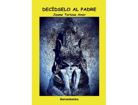 Livro Decidselo al padre de Amor Tortosa e Jaume (Espanhol)