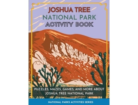 Livro Joshua Tree National Park Activity Book Puzzles, Mazes, Games, And More About Joshua Tree National Park De Little Bison Press (inglês)